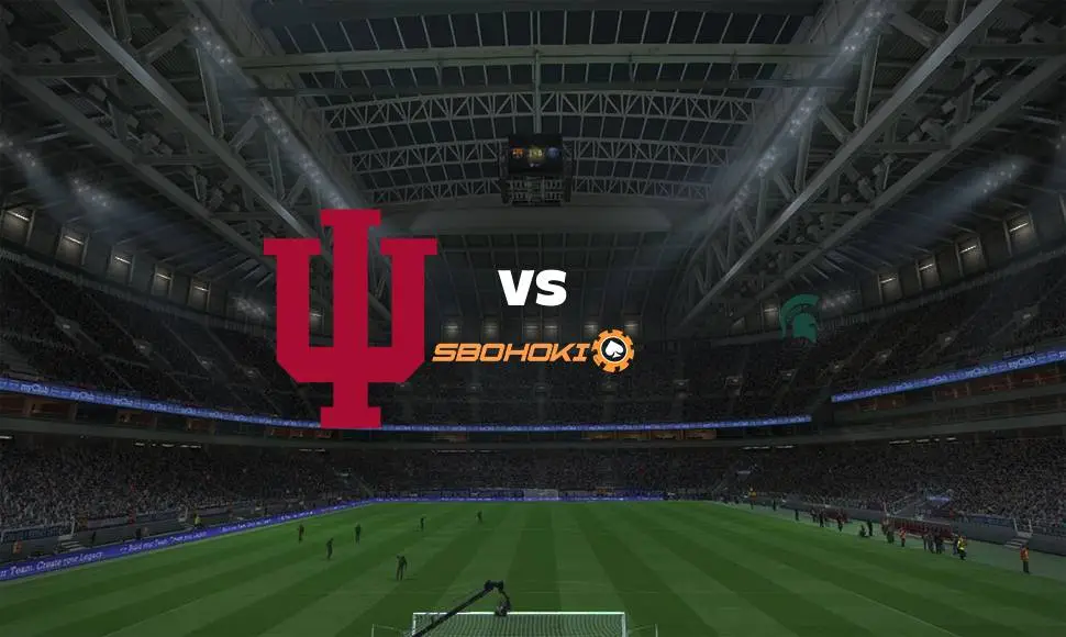 Live Streaming 
Indiana vs Michigan State 15 Maret 2021