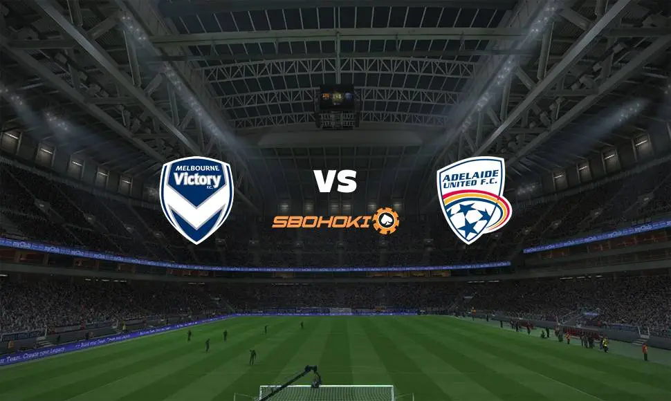 Live Streaming 
Melbourne Victory vs Adelaide United 23 Mei 2021