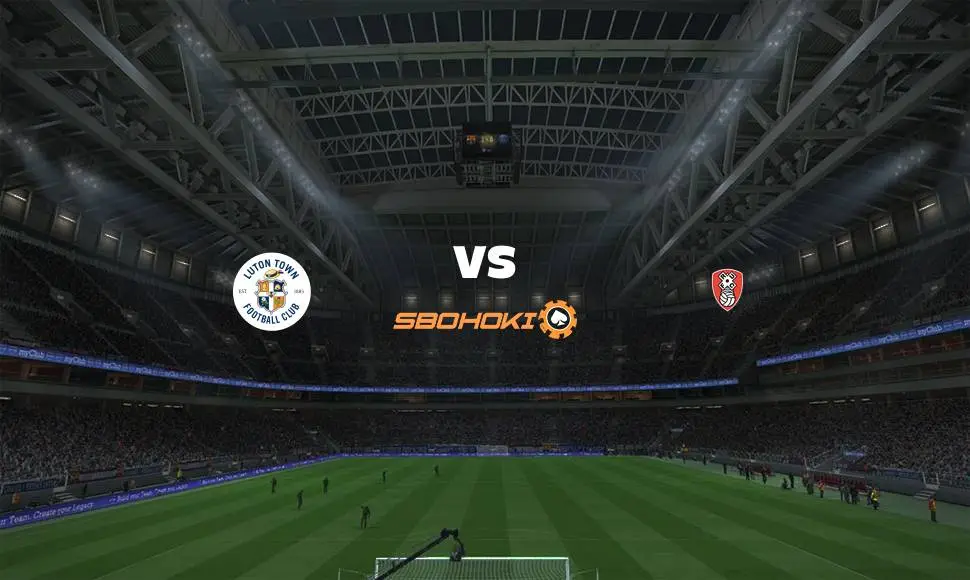 Live Streaming 
Luton Town vs Rotherham United 4 Mei 2021