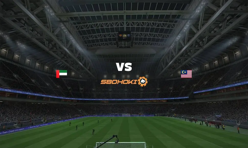 Live Streaming 
United Arab Emirates vs Malaysia 3 Juni 2021