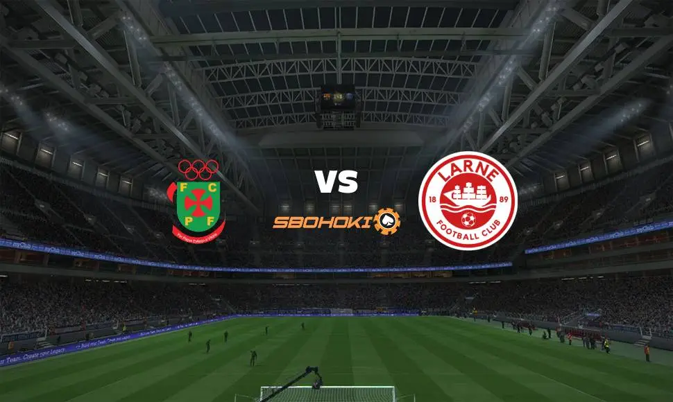 Live Streaming 
Paços de Ferreira vs Larne 5 Agustus 2021