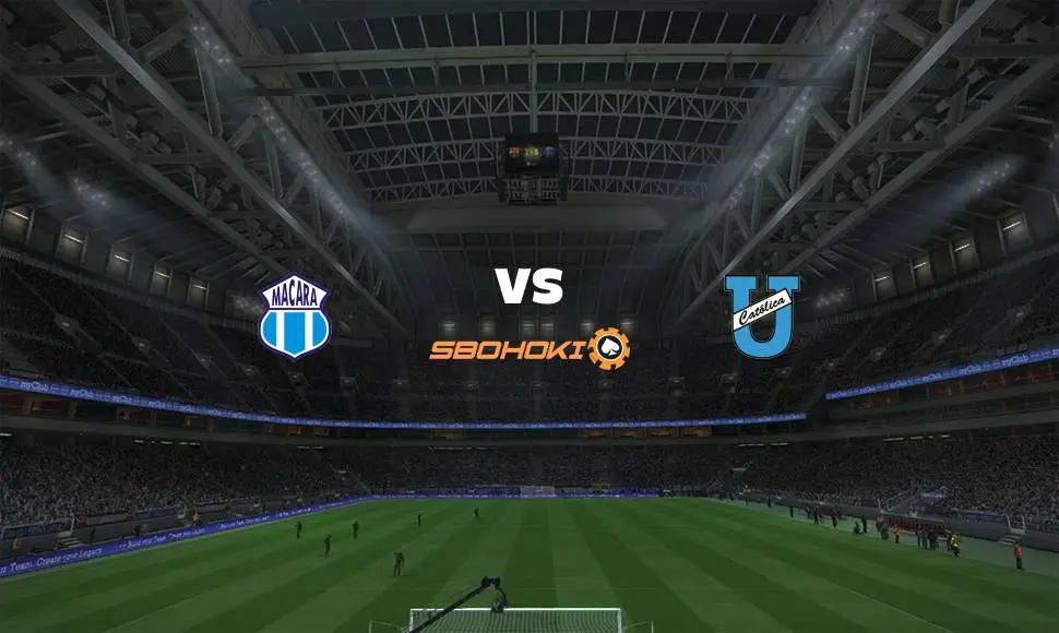 Live Streaming Macará vs Universidad Católica (Quito) 29 Agustus 2021