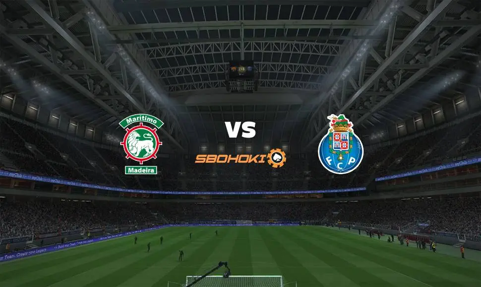 Live Streaming 
Maritimo vs FC Porto 22 Agustus 2021