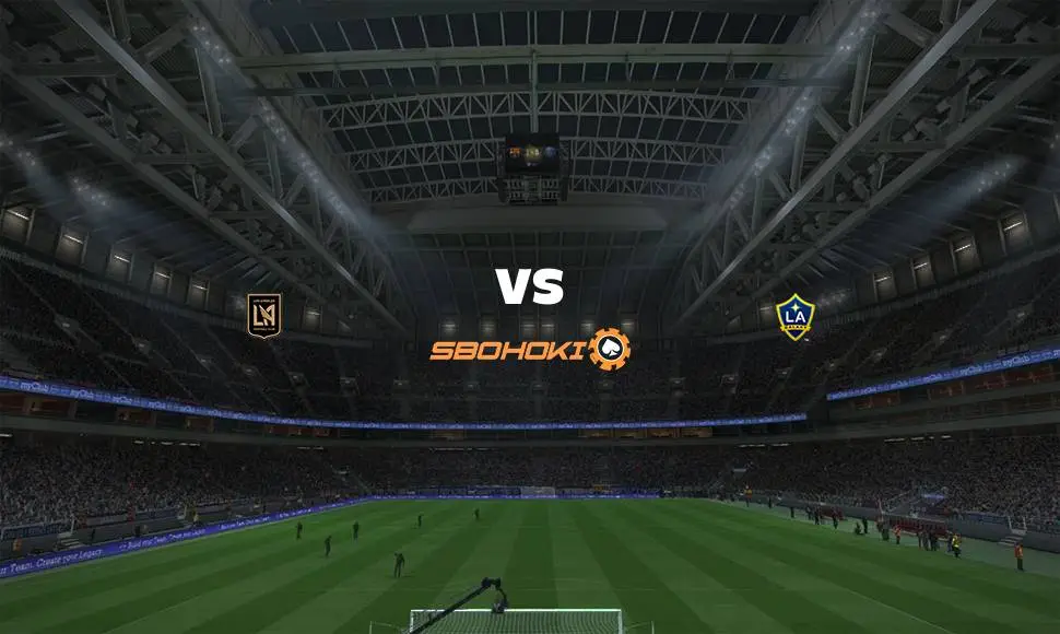 Live Streaming Los Angeles FC vs Los Angeles Galaxy 28 Agustus 2021