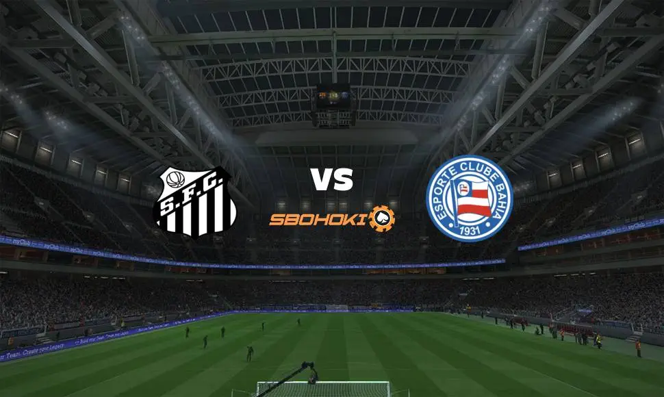 Live Streaming Santos vs Bahia 12 September 2021