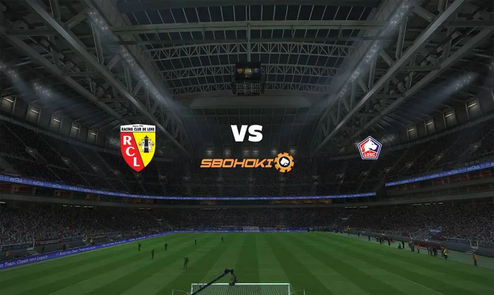 Live Streaming Lens vs Lille 18 September 2021