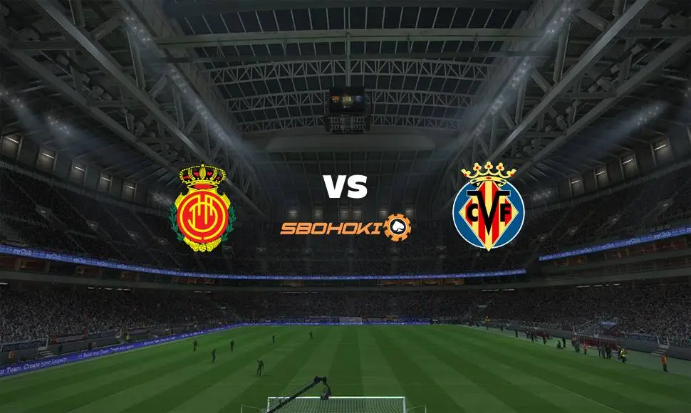 Live Streaming Mallorca vs Villarreal 19 September 2021
