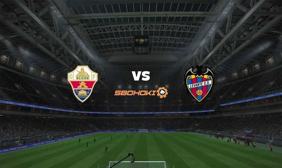 Live Streaming Elche vs Levante 18 September 2021